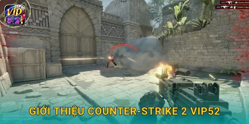 Counter-Strike 2 – Đấu súng tốc độ cao tại Vip52 2 Giới thiệu Counter-Strike 2 Vip52