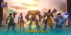 Overwatch 2 – Đấu trường anh hùng sôi động tại Vip52