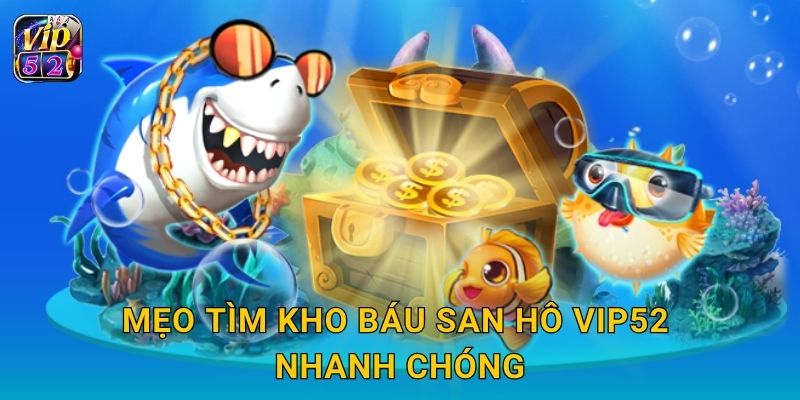 Kho Báu San Hô – Khám phá bí ẩn đại dương tại Vip52 3 Mẹo tìm kho báu san hô Vip52 nhanh chóng